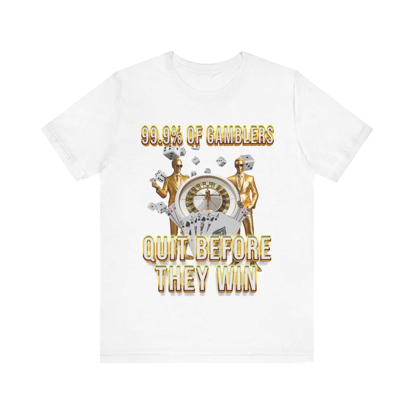 Never Stop Gambling T-Shirt